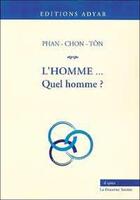 Couverture du livre « L'homme quel homme ; d'après la doctrine secrète » de Phan Chon-Ton aux éditions Adyar