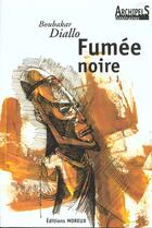 Couverture du livre « Fumee Noire » de Boubakar Diallo aux éditions Moreux