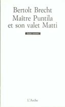 Couverture du livre « Maître Puntila et son valet Matti » de Bertolt Brecht aux éditions L'arche