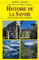 Couverture du livre « Histoire de la Savoie » de Therese Leguay et Jean-Pierre Leguay aux éditions Gisserot