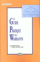 Couverture du livre « Le Guide Pratique Des Warrants » de Raphael Prunier et Alexandre Lepas aux éditions Sefi