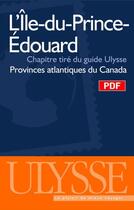 Couverture du livre « L'île-du-Prince-Édouard ; chapitre tiré du guide Ulysse « provinces atlantiques du Canada » » de Benoit Prieur aux éditions Ulysse