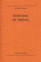 Couverture du livre « Histoire du bresil » de Moreau Frederic aux éditions Chandeigne