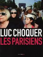Couverture du livre « Les parisiens » de Luc Choquer aux éditions Terre Bleue