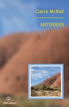 Couverture du livre « Antipodes » de Claire Mcnab aux éditions Ktm Editions