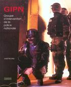Couverture du livre « Gipn ; Au Coeur De L'Action » de Jose Nicolas aux éditions Instantane