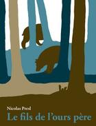 Couverture du livre « Le fils de l'ours père » de Nicolas Presl aux éditions The Hoochie Coochie