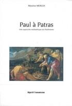 Couverture du livre « Paul à Patras : Une approche midrashique du Paulinisme » de Maurice Mergui aux éditions Nouveaux Savoirs