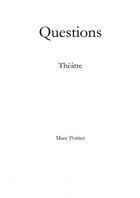 Couverture du livre « Questions » de Marc Pottier aux éditions Thebookedition.com