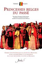 Couverture du livre « Princesses belges du passé » de Charles Terlinden aux éditions Jourdan