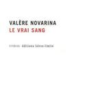 Couverture du livre « Le vrai sang » de Valere Novarina aux éditions Heros Limite