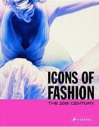 Couverture du livre « Icons of fashion -the 20th century » de Gerda Buxbaum aux éditions Prestel