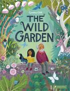 Couverture du livre « The wild garden » de Cynthia Cliff aux éditions Prestel