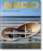 Couverture du livre « Ando ; complete works 1975-today » de Philip Jodidio aux éditions Taschen