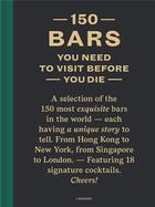 Couverture du livre « 150 bars you need to visit before you die » de Jurgen Lijcops aux éditions Lannoo