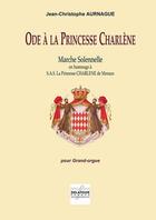 Couverture du livre « Ode a la princesse charlene pour orgue » de Aurnague Jc aux éditions Delatour