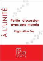 Couverture du livre « Petite discussion avec une momie » de Edgar Allan Poe aux éditions Pica Story