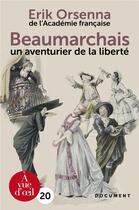 Couverture du livre « Beaumarchais, un aventurier de la liberté » de Erik Orsenna aux éditions A Vue D'oeil