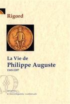 Couverture du livre « La vie de Philippe II Auguste (1165-1207) » de Rigord aux éditions Paleo