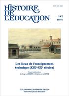 Couverture du livre « HISTOIRE DE L'EDUCATION n.147 : les lieux de l'enseignement technique (XIXe-XXe siècles) » de Histoire De L'Education aux éditions Ens Lyon