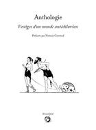 Couverture du livre « Anthologie - vestiges d'un monde antediluvien » de  aux éditions Bibliogs