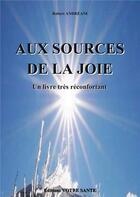 Couverture du livre « Les sources de la joie » de Robert Andreani aux éditions Votre Sante