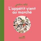 Couverture du livre « L'appétit vient au marché » de Justine Duhe aux éditions Vous Etes Ici