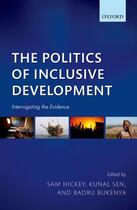 Couverture du livre « The Politics of Inclusive Development: Interrogating the Evidence » de Sam Hickey aux éditions Oup Oxford