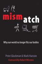 Couverture du livre « Mismatch: Why our world no longer fits our bodies » de Hanson Mark aux éditions Oup Oxford