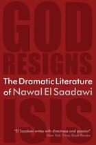 Couverture du livre « The Dramatic Literature of Nawal El Saadawi » de Nawal El-Saadawi aux éditions Saqi Books Digital