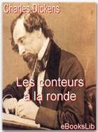 Couverture du livre « Les conteurs à la ronde » de Charles Dickens aux éditions Ebookslib
