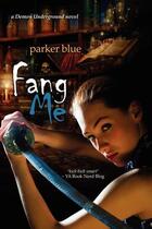 Couverture du livre « Fang me » de Parker Blue aux éditions Bellebooks