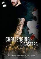 Couverture du livre « Challenging disasters : trusting me » de Mila Meadow et Ylvie Davis aux éditions Cherry Publishiing