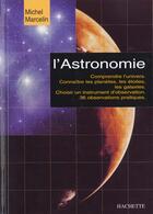 Couverture du livre « L'Astronomie » de Michel Marcelin aux éditions Hachette Pratique