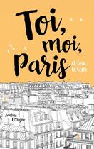 Couverture du livre « Toi, moi, Paris et tout le reste » de Ferrigno Adeline aux éditions Hachette Romans