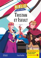Couverture du livre « Bibliocollege - tristan et iseult » de Ghelber/Toillon aux éditions Hachette Education