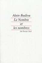 Couverture du livre « Le nombre et les nombres » de Alain Badiou aux éditions Seuil