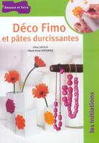 Couverture du livre « Deco fimo et pates durcissantes » de Lassus/Voituriez aux éditions Dessain Et Tolra