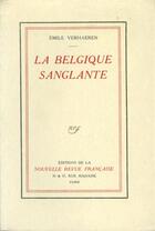 Couverture du livre « La belgique sanglante » de Emile Verhaeren aux éditions Gallimard