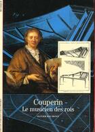 Couverture du livre « Couperin ; le musicien des rois » de Olivier Beaumont aux éditions Gallimard