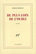 Couverture du livre « Du plus loin de l'oubli » de Patrick Modiano aux éditions Gallimard