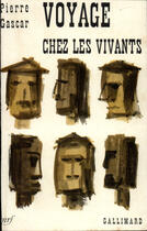 Couverture du livre « Voyage chez les vivants » de Pierre Gascar aux éditions Gallimard (patrimoine Numerise)