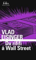 Couverture du livre « Du rififi à Wall Street » de Eisinger Vlad aux éditions Folio