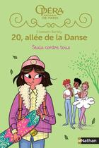 Couverture du livre « 20, allée de la danse - saison 2 Tome 3 : seule contre tous » de Magalie Foutrier et Elizabeth Barféty aux éditions Nathan