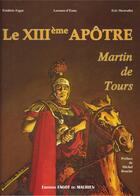 Couverture du livre « Le xiiieme apotre martin de tours » de Fagot Frederic aux éditions Tequi