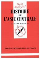 Couverture du livre « Histoire de l'asie centrale qsj 2821 » de Fourniau V. aux éditions Que Sais-je ?