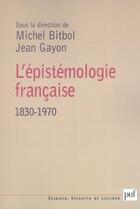 Couverture du livre « L'epistemologie francaise,1830-1970 » de Michel Bitbol aux éditions Puf