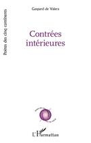 Couverture du livre « Contrées intérieures » de Gaspard De Valera aux éditions L'harmattan
