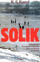 Couverture du livre « Solik : Tribulations d'un jeune Polonais dans la Russie en guerre » de Karol K.S. aux éditions Fayard