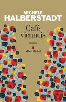 Couverture du livre « Café viennois » de Halberstadt-M aux éditions Albin Michel